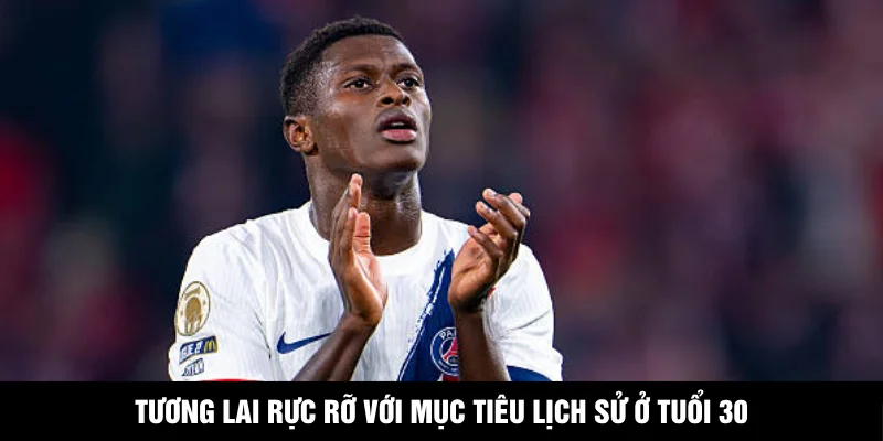 Tương lai rực rỡ với mục tiêu lịch sử ở tuổi 30